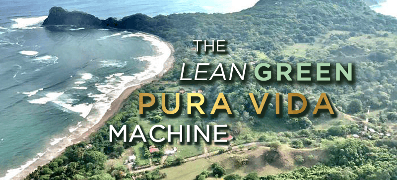 The Lean Green Pura Vida Machine